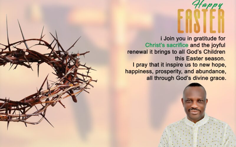 Akingboye Shares Easter Message of Compassion, Hope and Renewal